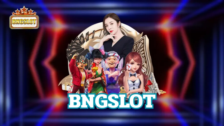 BNG SLOT